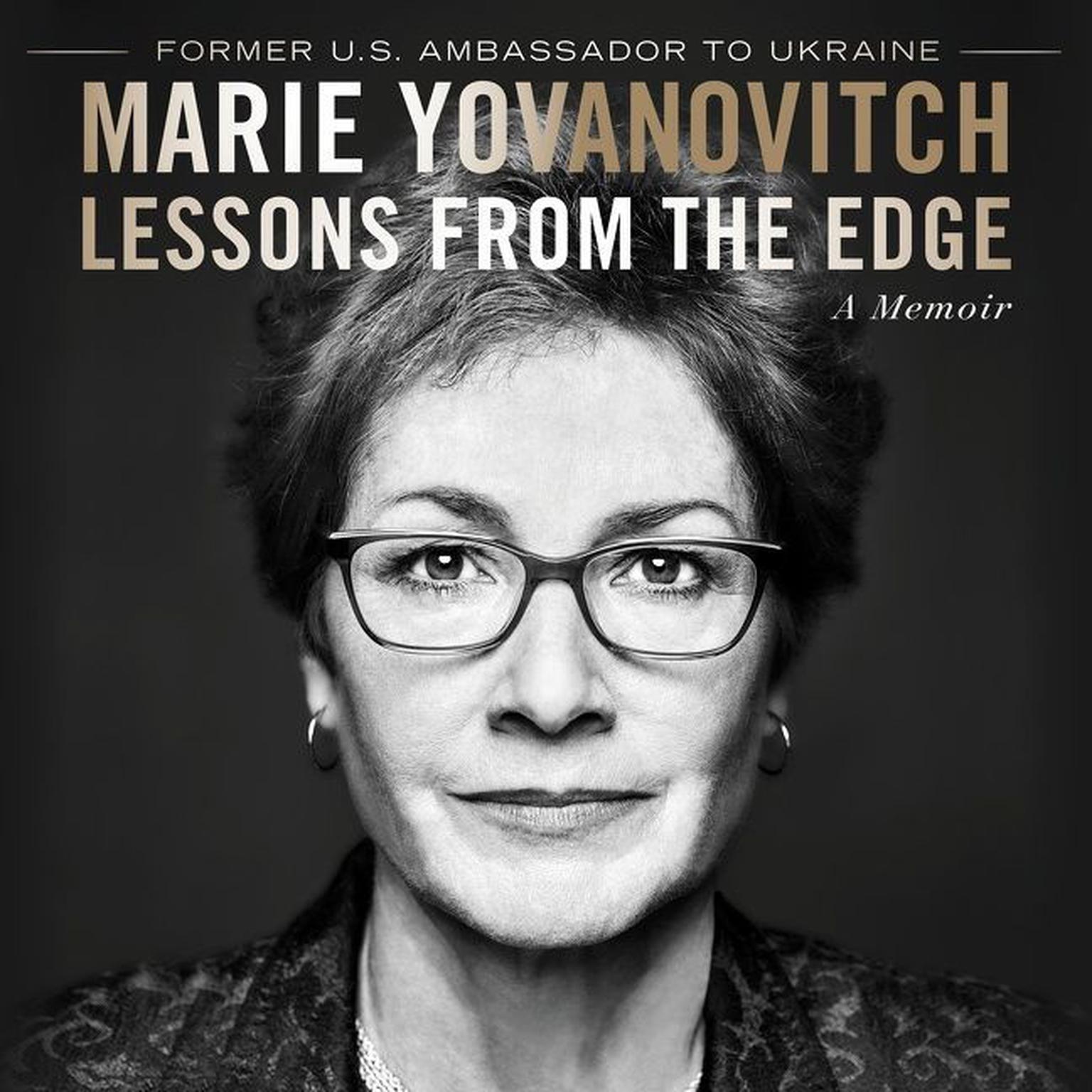 Lessons from the Edge: A Memoir Audiobook, by Marie Yovanovitch
