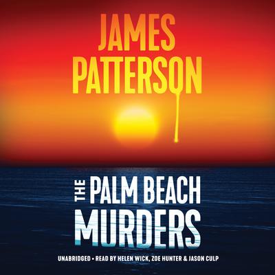 The Palm Beach Murders: Thrillers Audiobook, by James Patterson