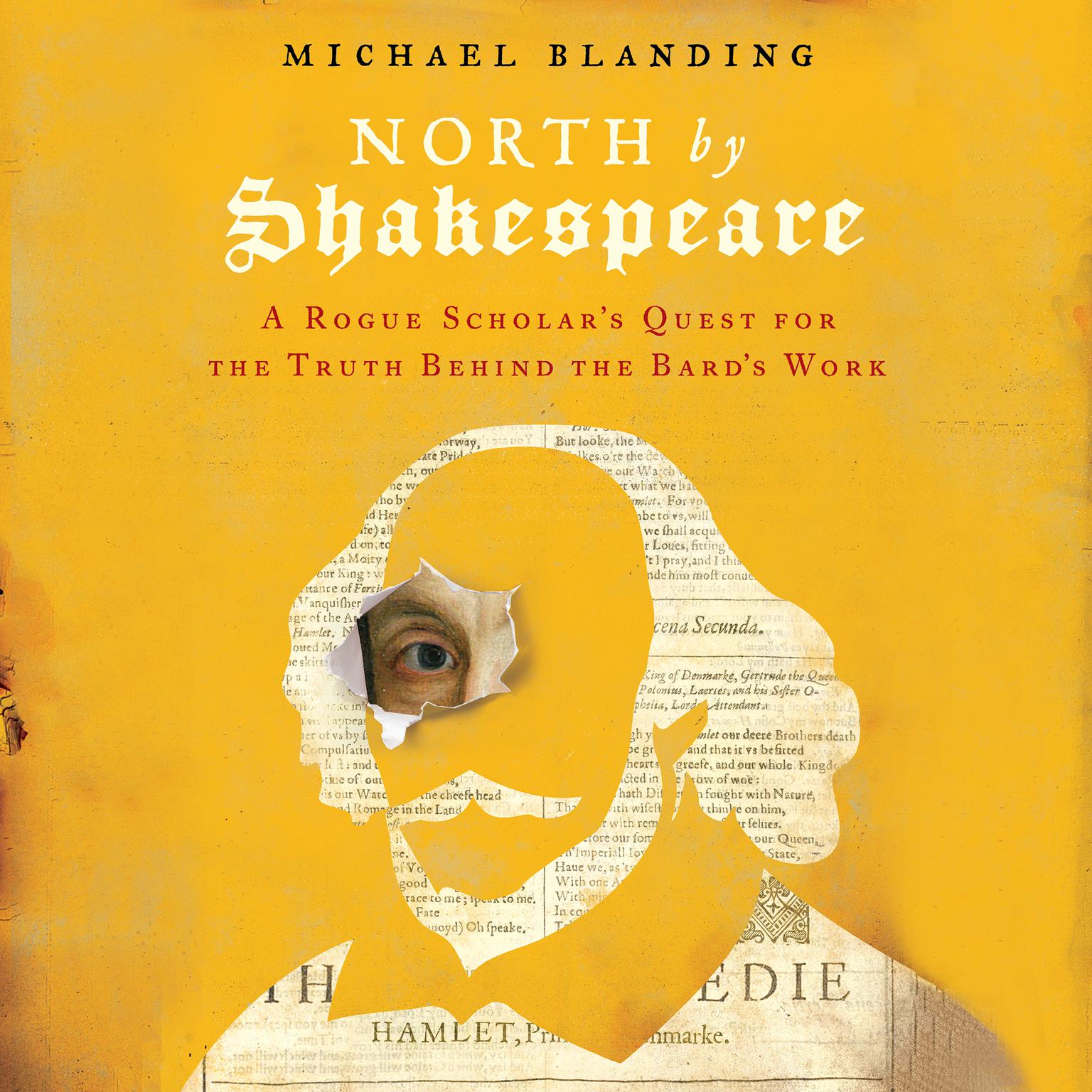 North by Shakespeare: A Rogue Scholars Quest for the Truth Behind the Bards Work Audiobook, by Michael Blanding