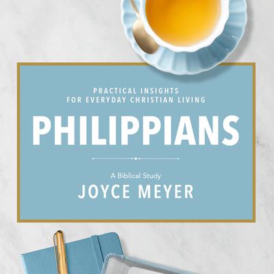 Philippians: A Biblical Study Audiobook, by Joyce Meyer