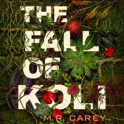 The Fall of Koli Audiobook, by M. R. Carey