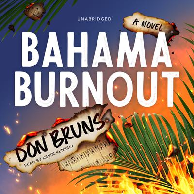 Bahama Burnout : A Novel Audiobook, by Don Bruns