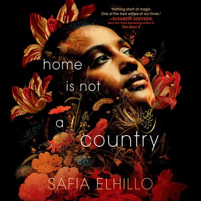 Home Is Not a Country Audiobook, by Safia Elhillo