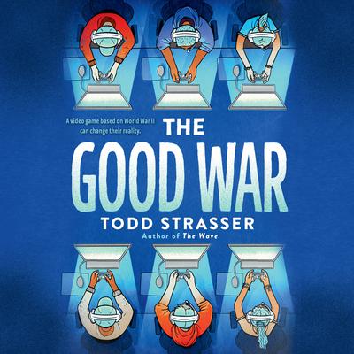 The Good War Audiobook, by Todd Strasser