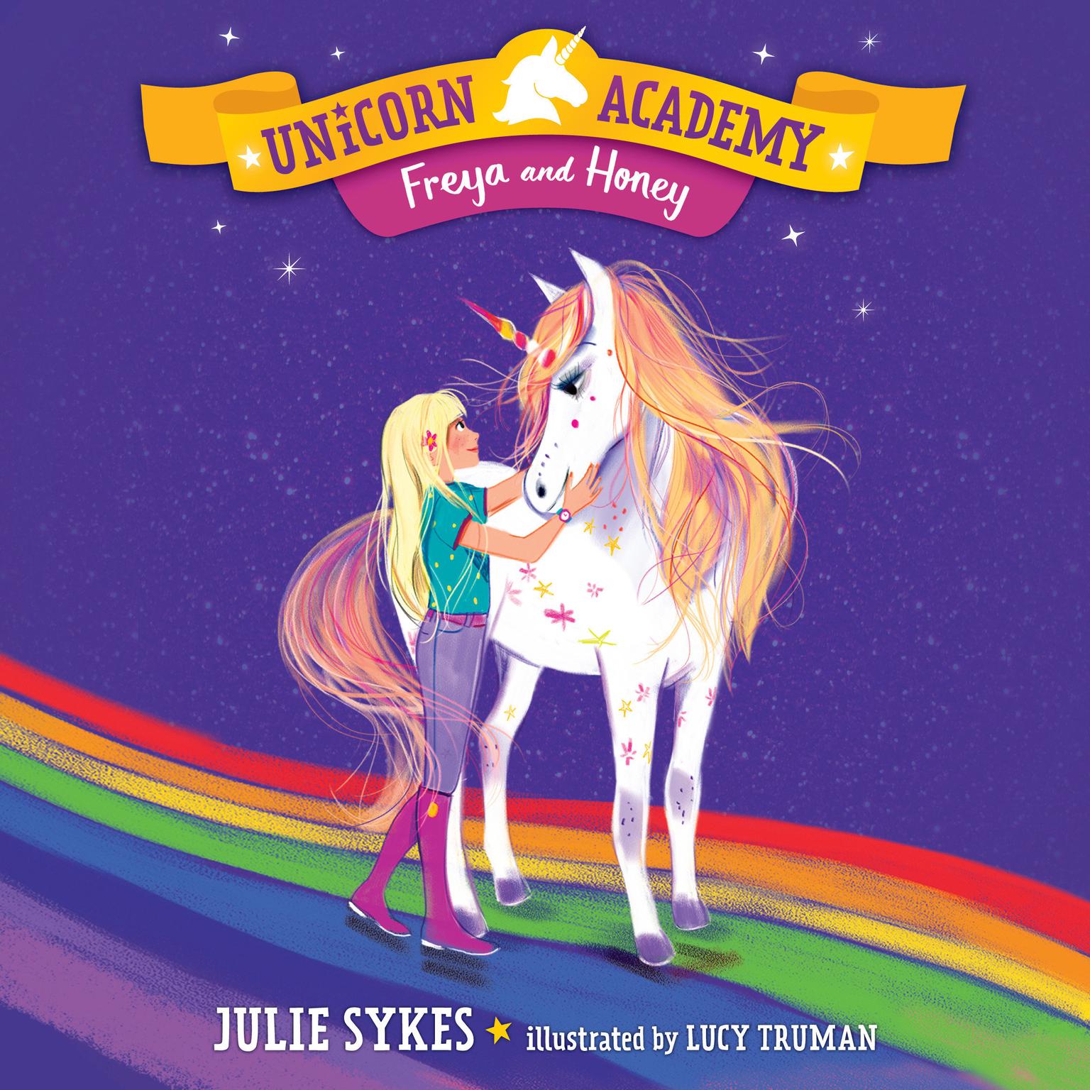 Unicorn Academy #10: Freya and Honey Audiobook, by Julie Sykes