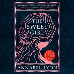 The Sweet Girl Audiobook, by Annabel Lyon