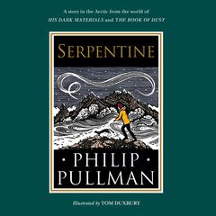 His Dark Materials: Serpentine Audiobook, by Philip Pullman