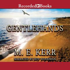 Gentlehands Audiobook, by M. E. Kerr