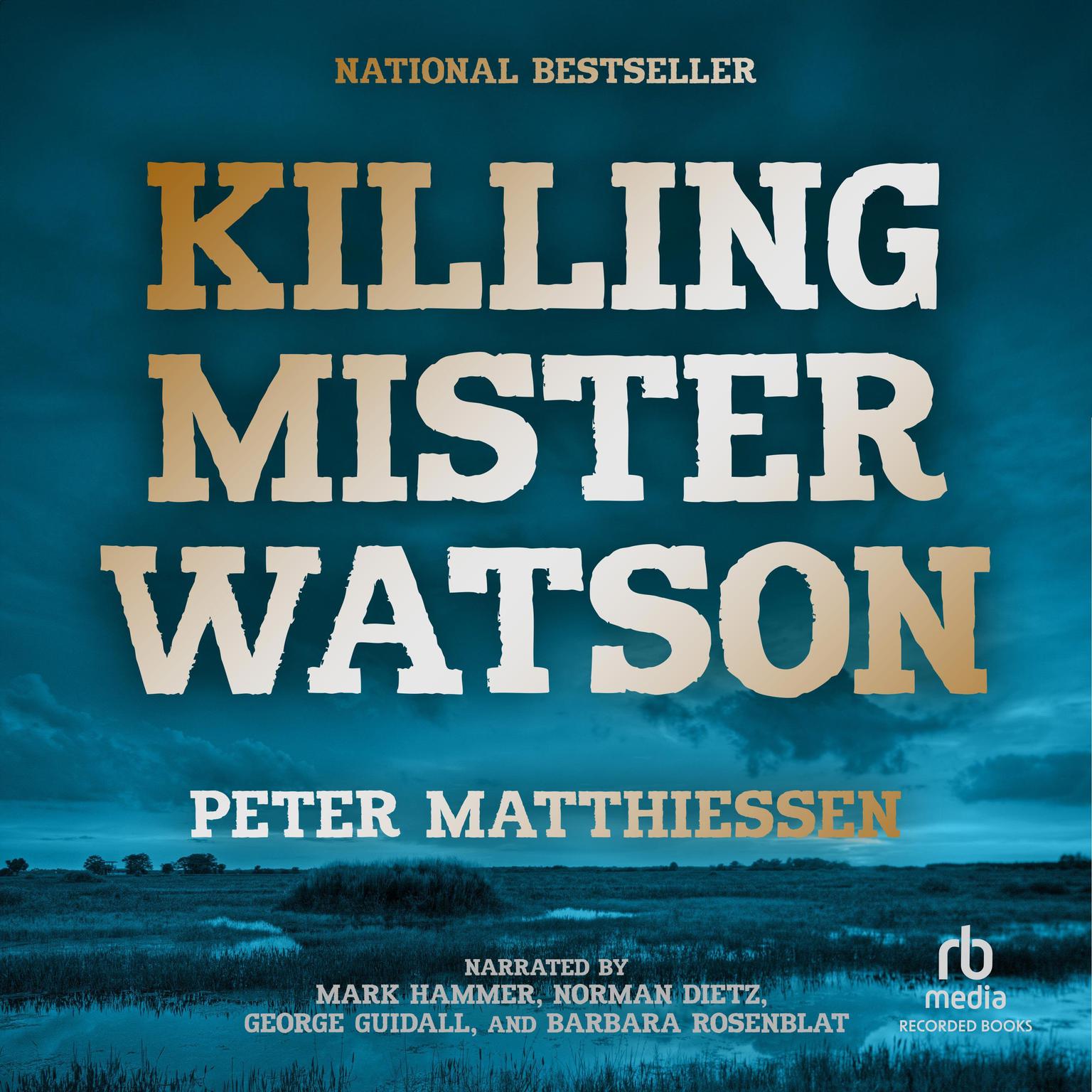 Killing Mr. Watson Audiobook, by Peter Matthiessen