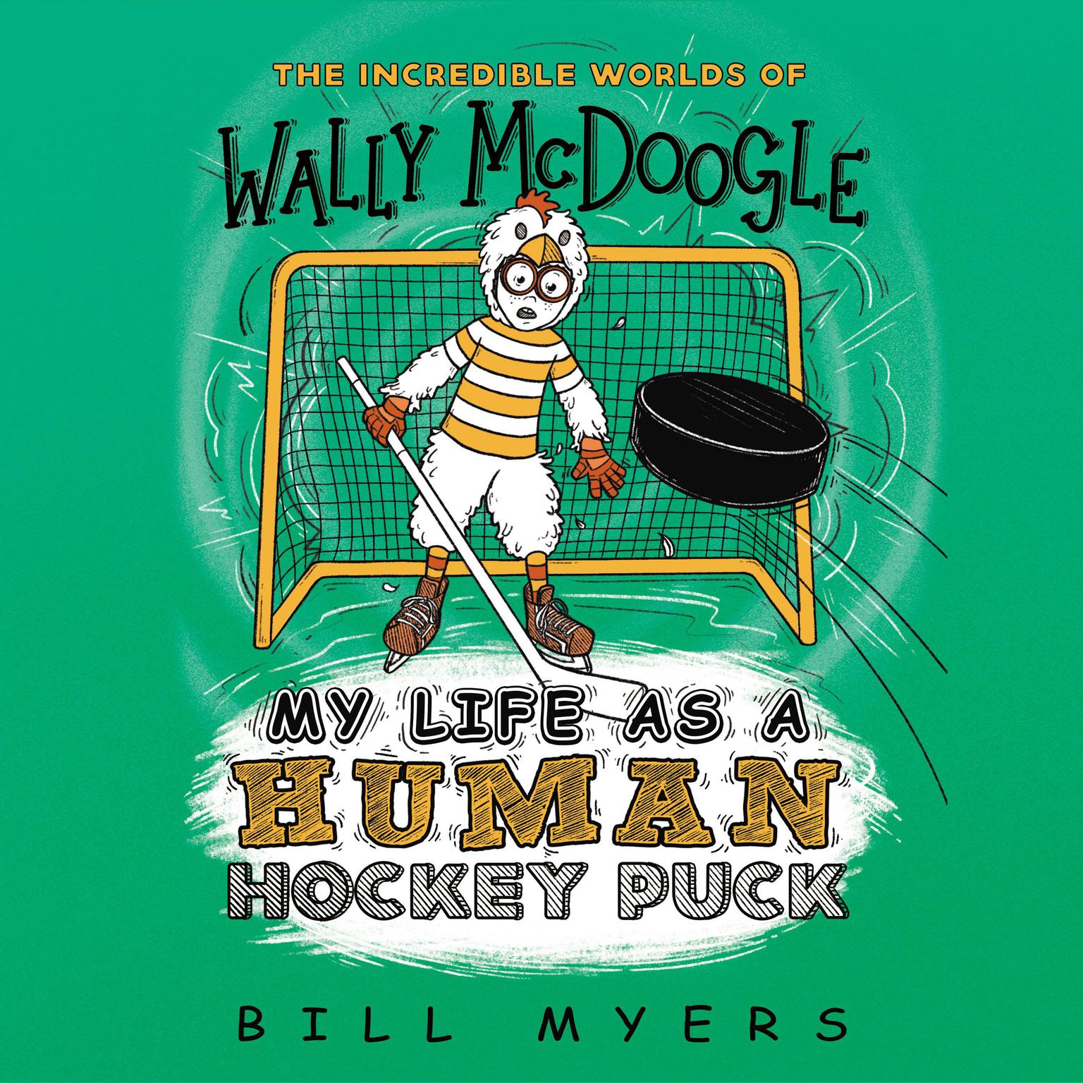 My Life as a Human Hockey Puck Audiobook, by Bill Myers