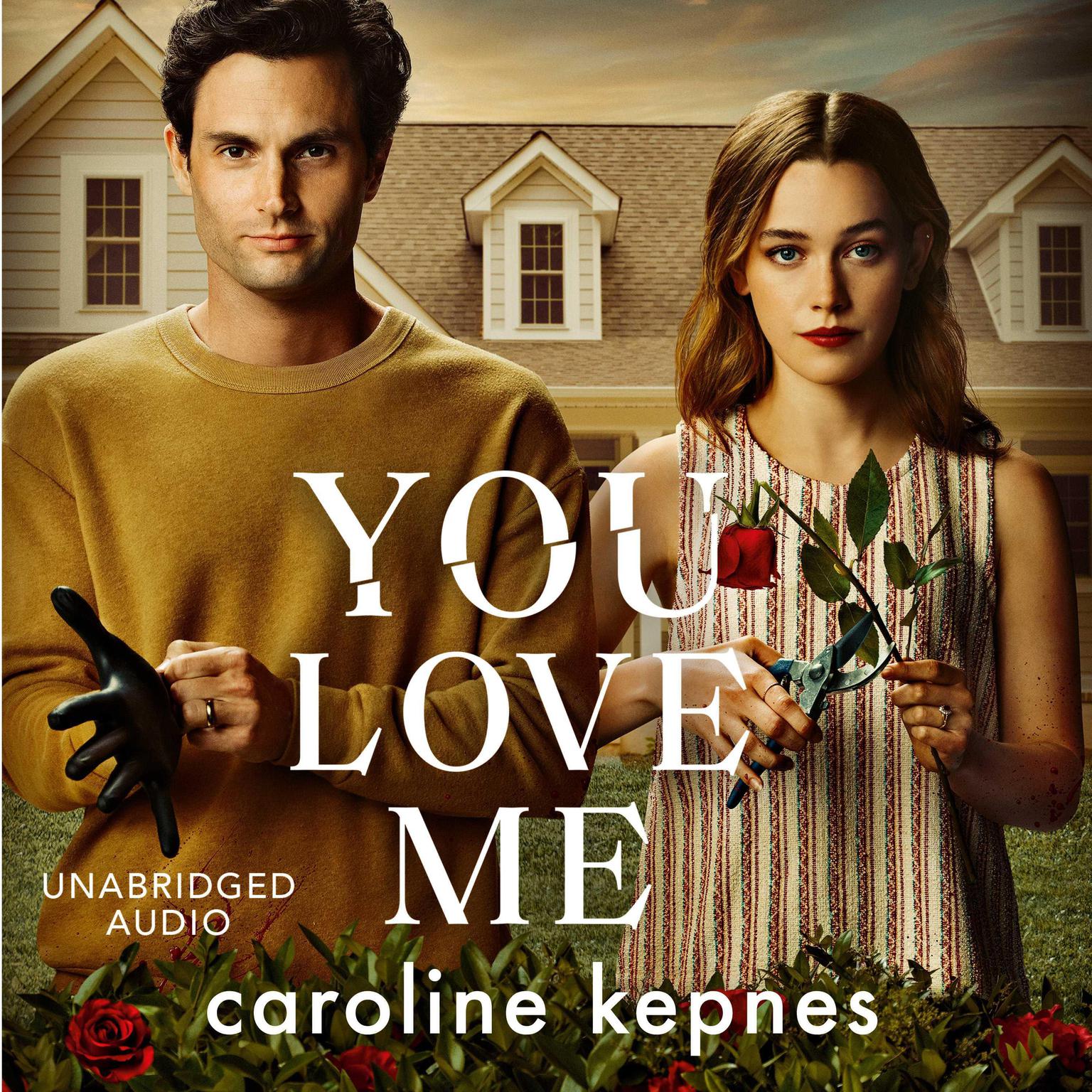 You Love Me: The highly anticipated sequel to You and Hidden Bodies (YOU series Book 3) Audiobook, by Caroline Kepnes