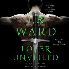 Lover Unveiled Audiobook, by J. R. Ward