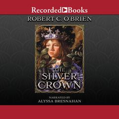 The Silver Crown Audiobook, by Robert O’Brien