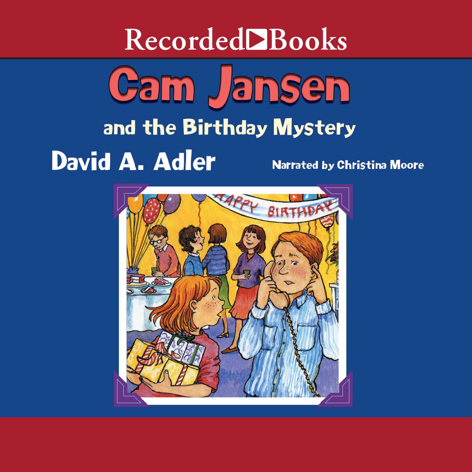 Cam Jansen and the Birthday Mystery Audiobook, by David A. Adler