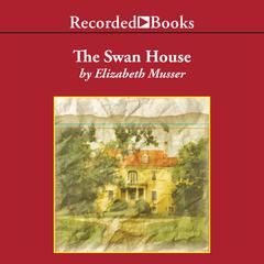 The Swan House Audibook, by Elizabeth Musser