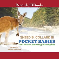 Pocket Babies and Other Amazing Marsupials Audiobook, by Sneed B. Collard