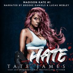 Hate: An Enemies to Lovers Reverse Harem Romance Audiobook, by Tate James