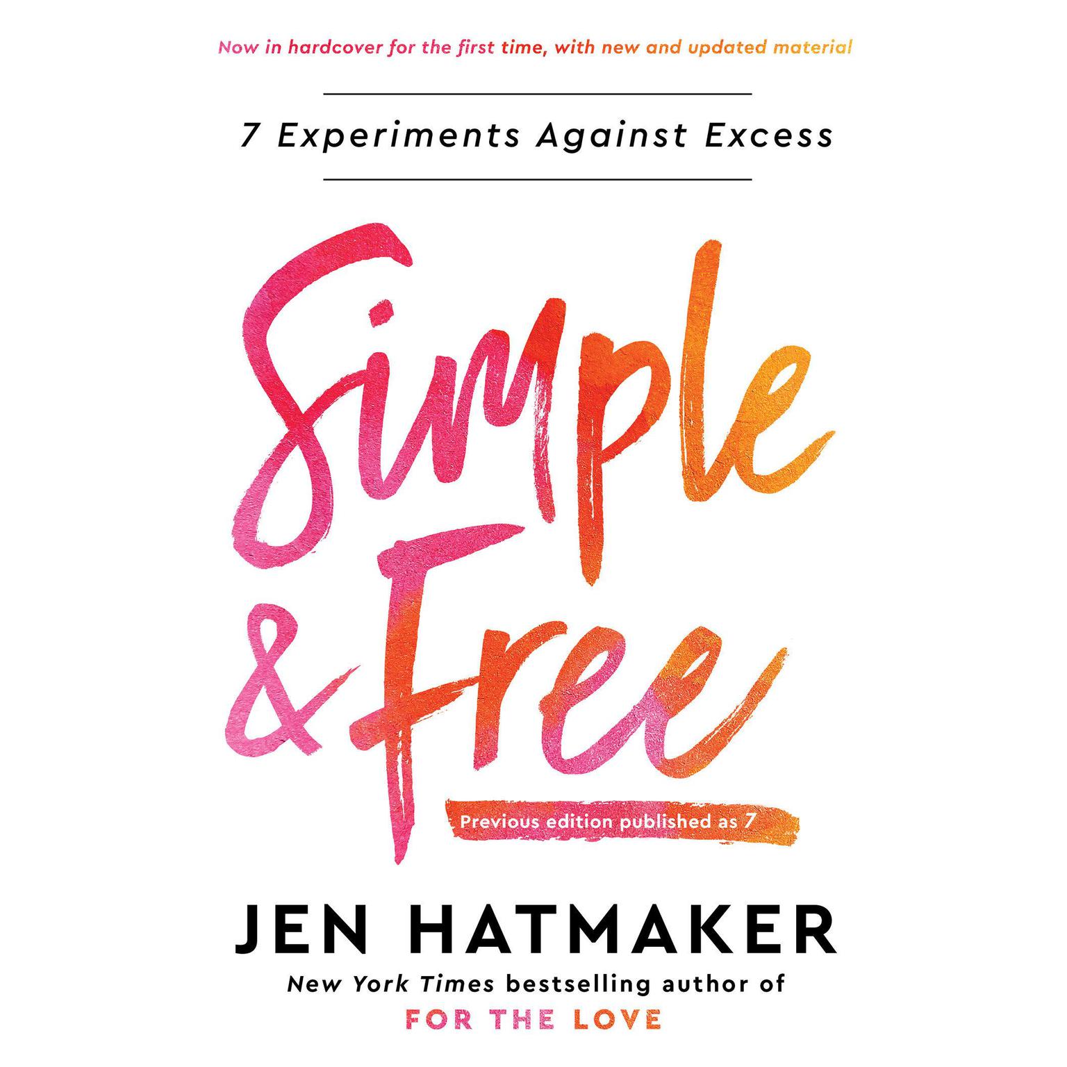 Simple and Free: 7 Experiments Against Excess Audiobook, by Jen Hatmaker
