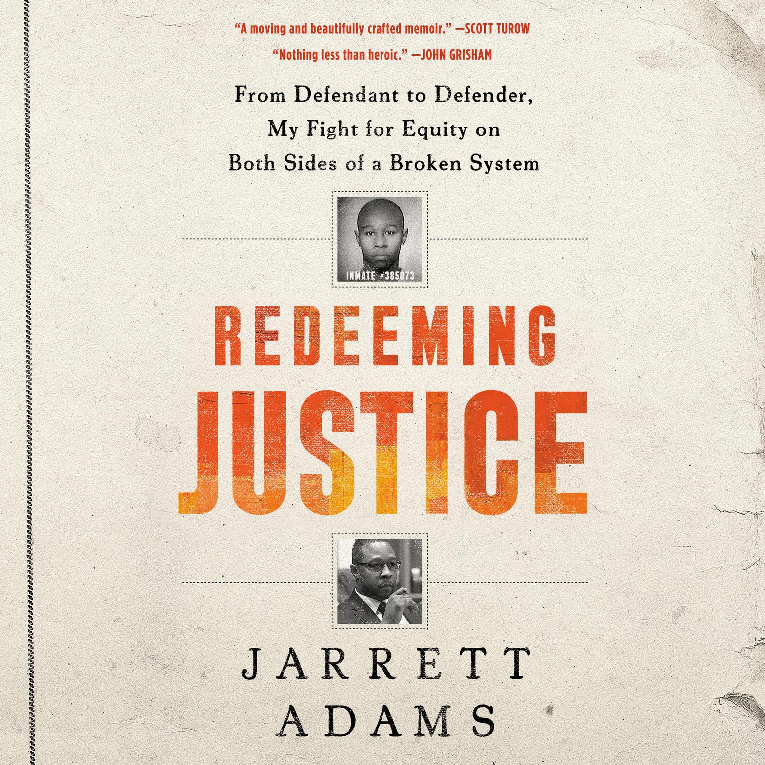 Redeeming Justice: From Defendant to Defender, My Fight for Equity on Both Sides of a Broken System Audiobook, by Jarrett Adams