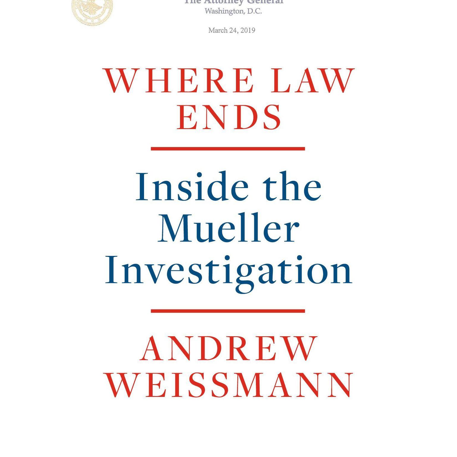 Where Law Ends: Inside the Mueller Investigation Audiobook, by Andrew Weissmann