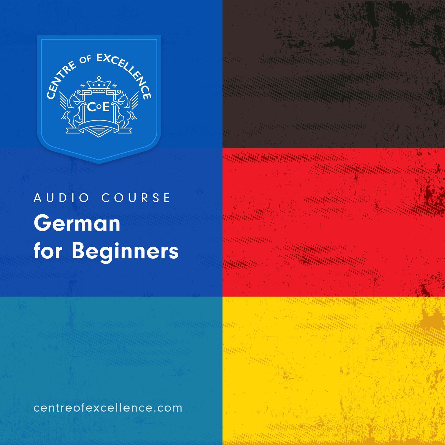 German for Beginners Audiobook Audiobook, by Centre of Excellence