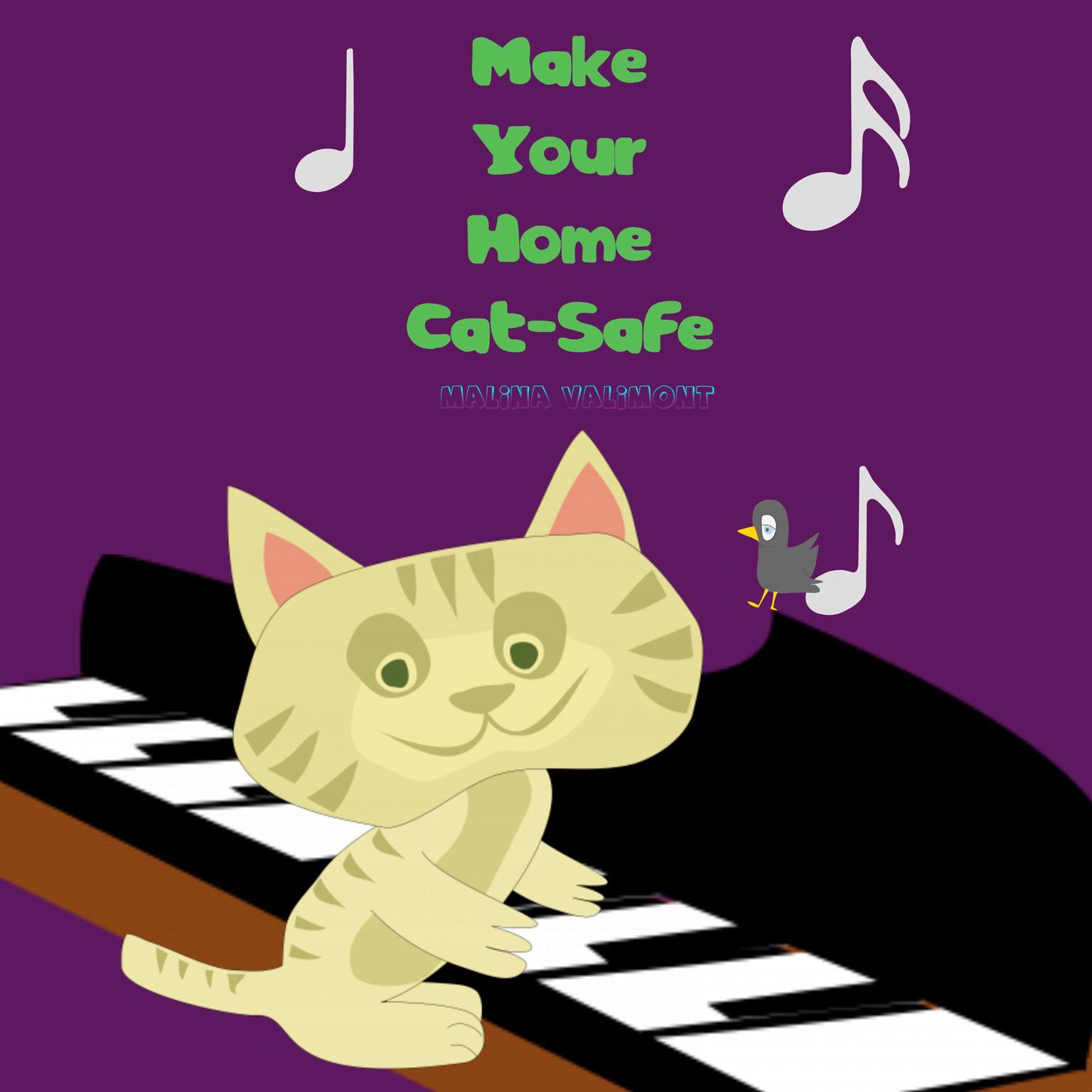 Make Your Home Cat-Safe Audiobook, by Malina Valimont