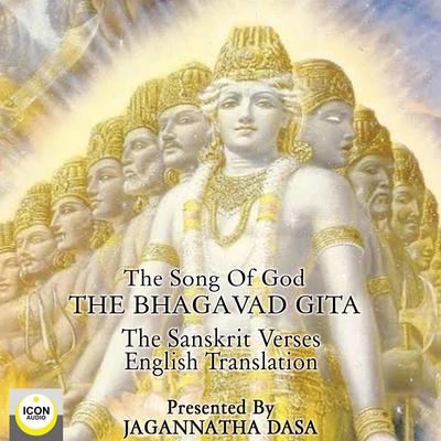 The Song of God; The Bhagavad Gita; The Sanskrit Verses, English Translation Audiobook, by unknown
