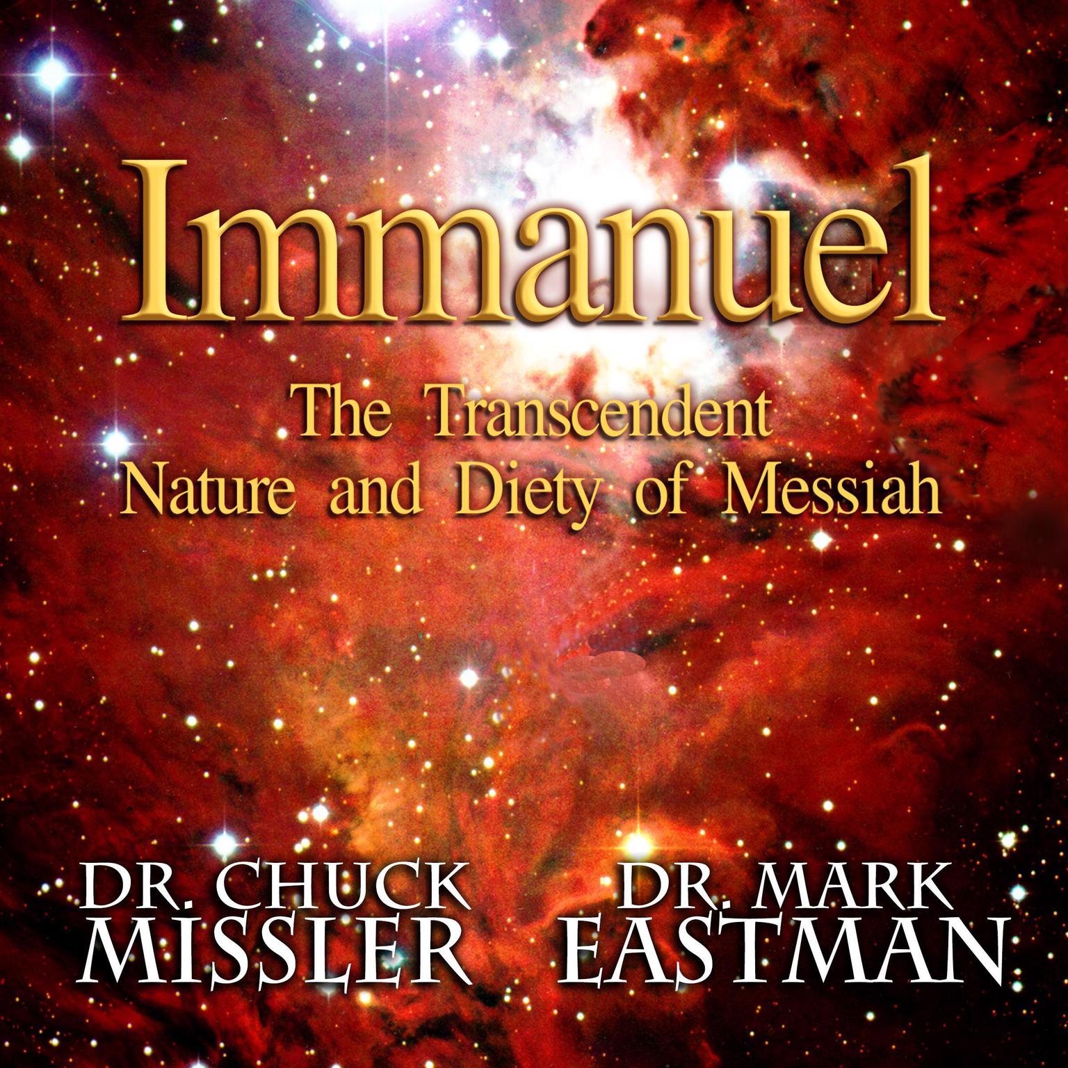 Immanuel: The Transcendent Nature and Deity of Messiah Audiobook, by Chuck Missler