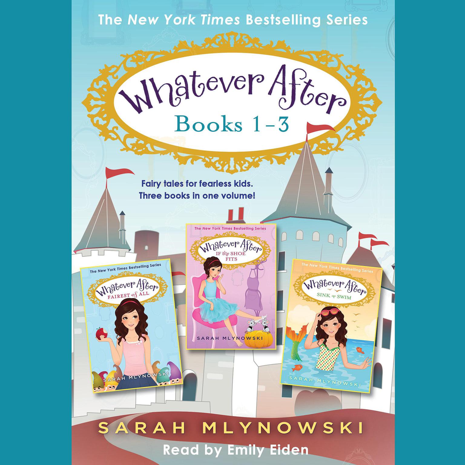 Whatever After Books 1-3 Audiobook, by Sarah Mlynowski