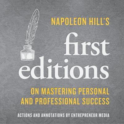 Napoleon Hills First Editions: On Mastering Personal and Professional Success Audiobook, by Napoleon Hill
