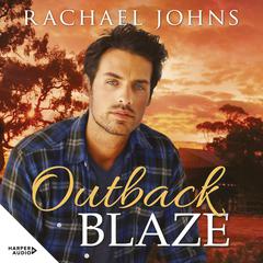 Outback Blaze (A Bunyip Bay Novel, #2) Audiobook, by Rachael Johns