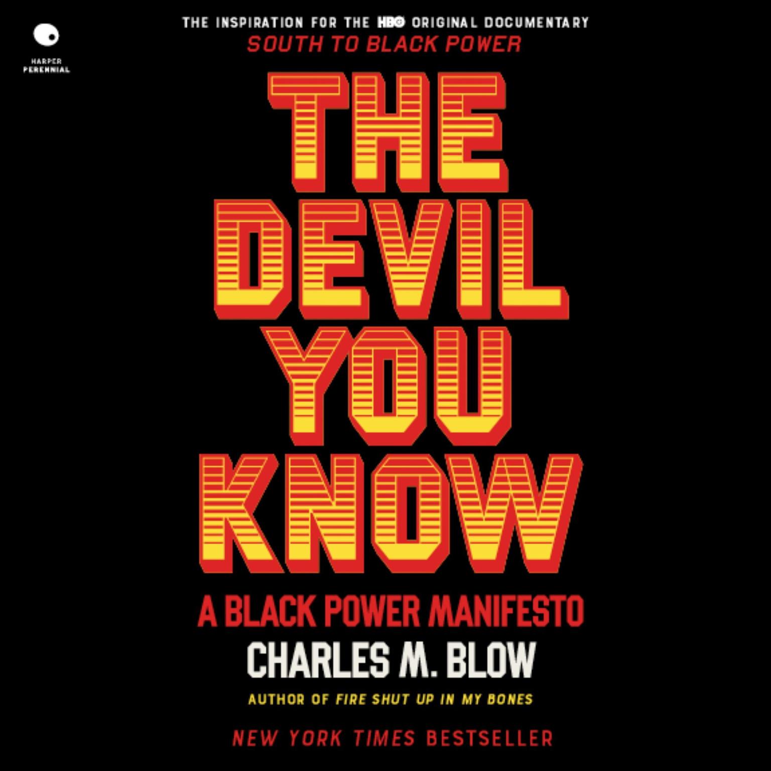 The Devil You Know: A Black Power Manifesto Audiobook, by Charles M. Blow