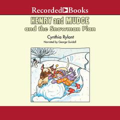 Henry and Mudge and the Snowman Plan Audiobook, by Cynthia Rylant