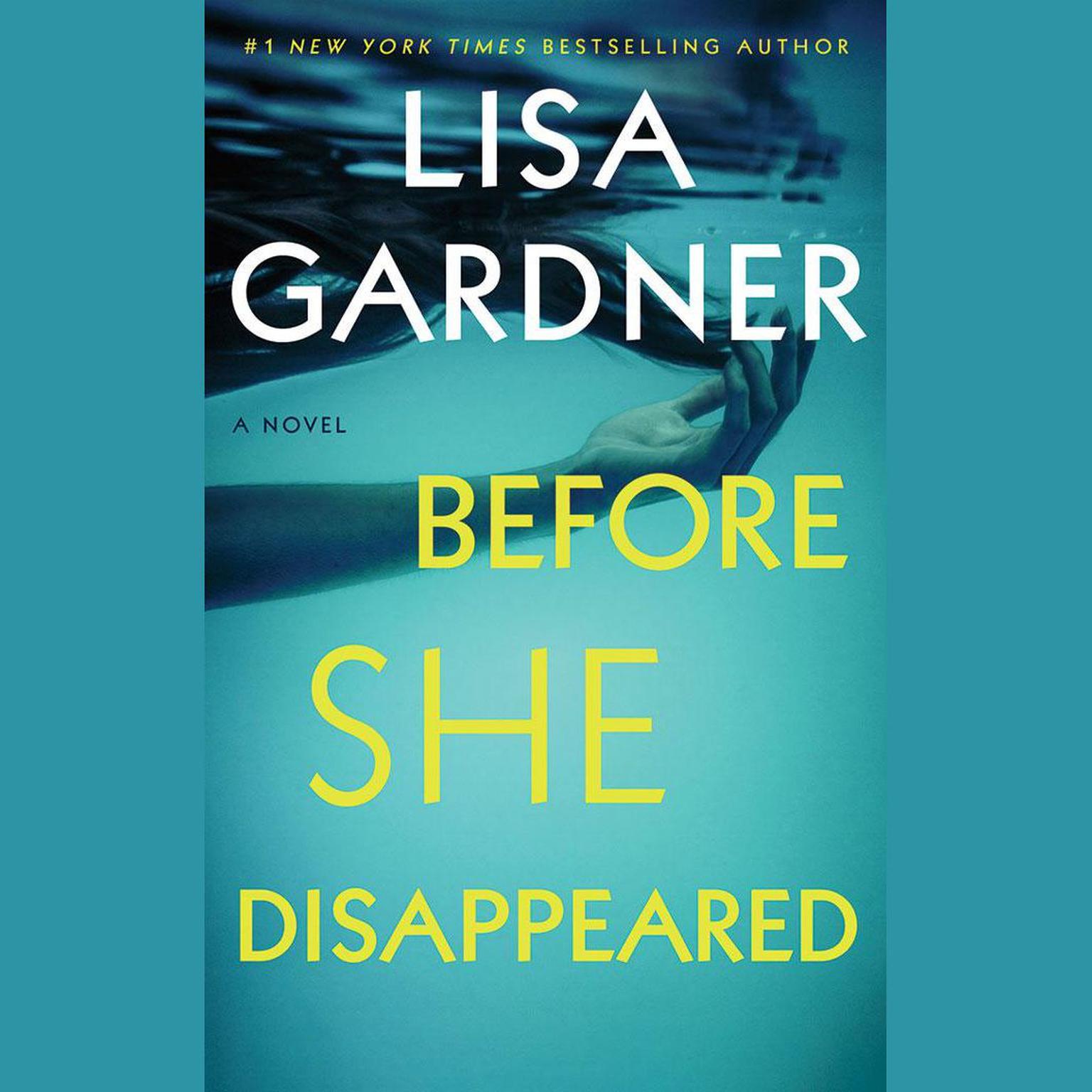 Before She Disappeared: A Novel Audiobook, by Lisa Gardner