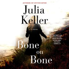 Bone on Bone: A Novel Audiobook, by Julia Keller