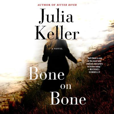 Bone on Bone: A Novel Audiobook, by Julia Keller