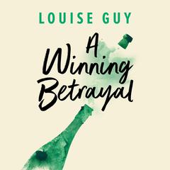 A Winning Betrayal Audiobook, by Louise Guy