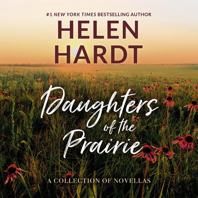 Daughters of the Prairie: A Collection of Novellas Audiobook, by Helen Hardt