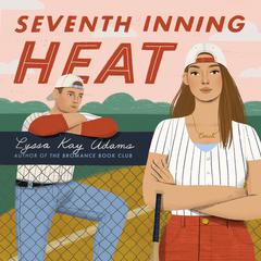 Seventh Inning Heat Audiobook, by Lyssa Kay Adams