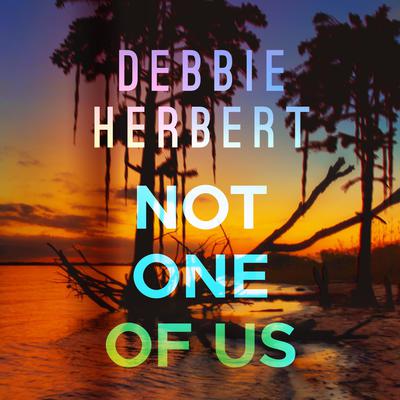 Not One of Us Audiobook, by Debbie Herbert