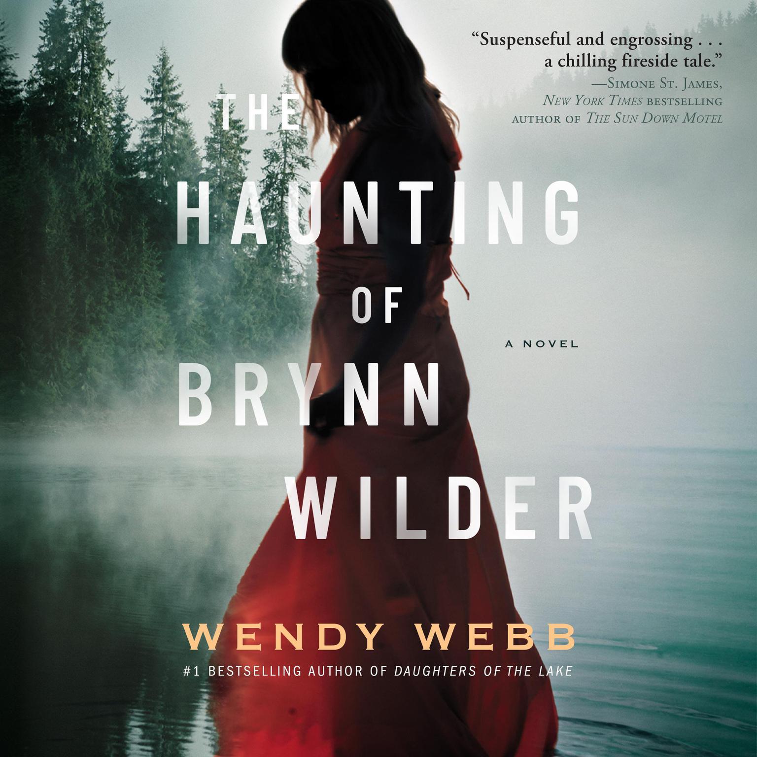 The Haunting of Brynn Wilder: A Novel Audiobook, by Wendy Webb
