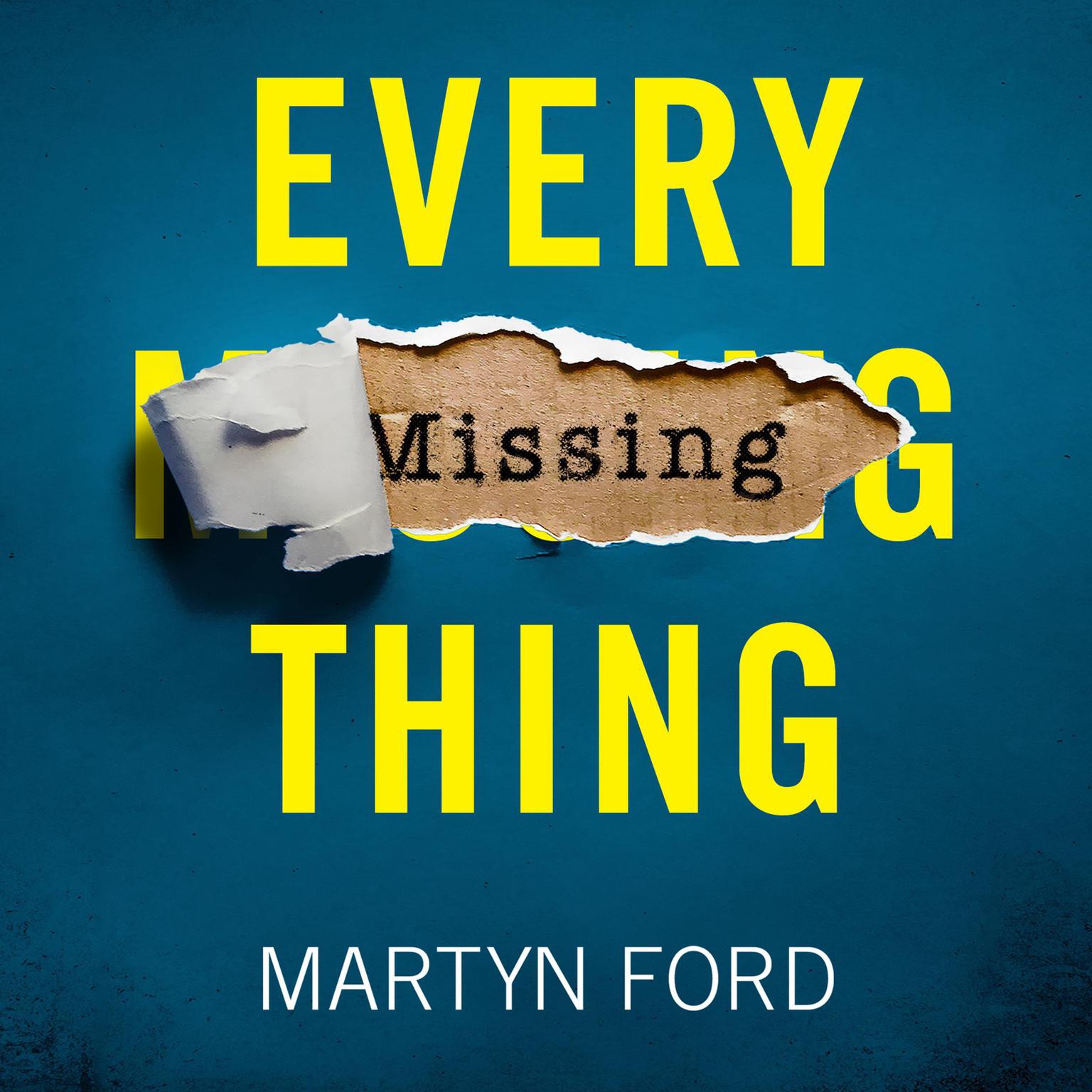 Every Missing Thing Audiobook, by Martyn Ford