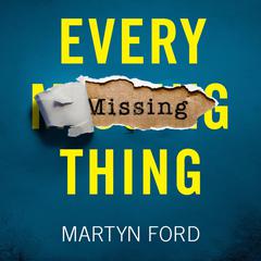 Every Missing Thing Audiobook, by 
