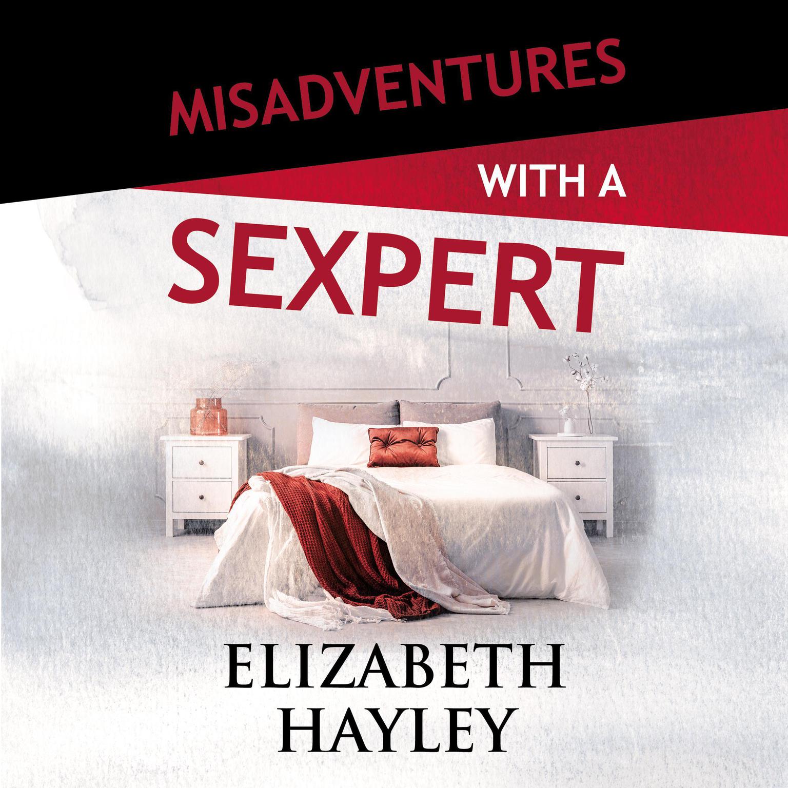 Misadventures with a Sexpert Audiobook, by Elizabeth Hayley