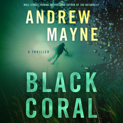 Black Coral: A Thriller Audiobook, by Andrew Mayne