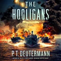 The Hooligans: A Novel Audiobook, by P. T. Deutermann