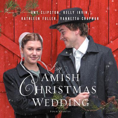 An Amish Christmas Wedding: Four Stories Audiobook, by Amy Clipston