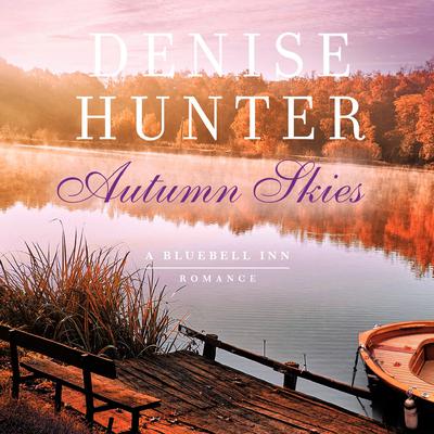 Autumn Skies Audiobook, by Denise Hunter