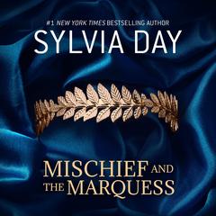 Mischief and the Marquess Audiobook, by Sylvia Day
