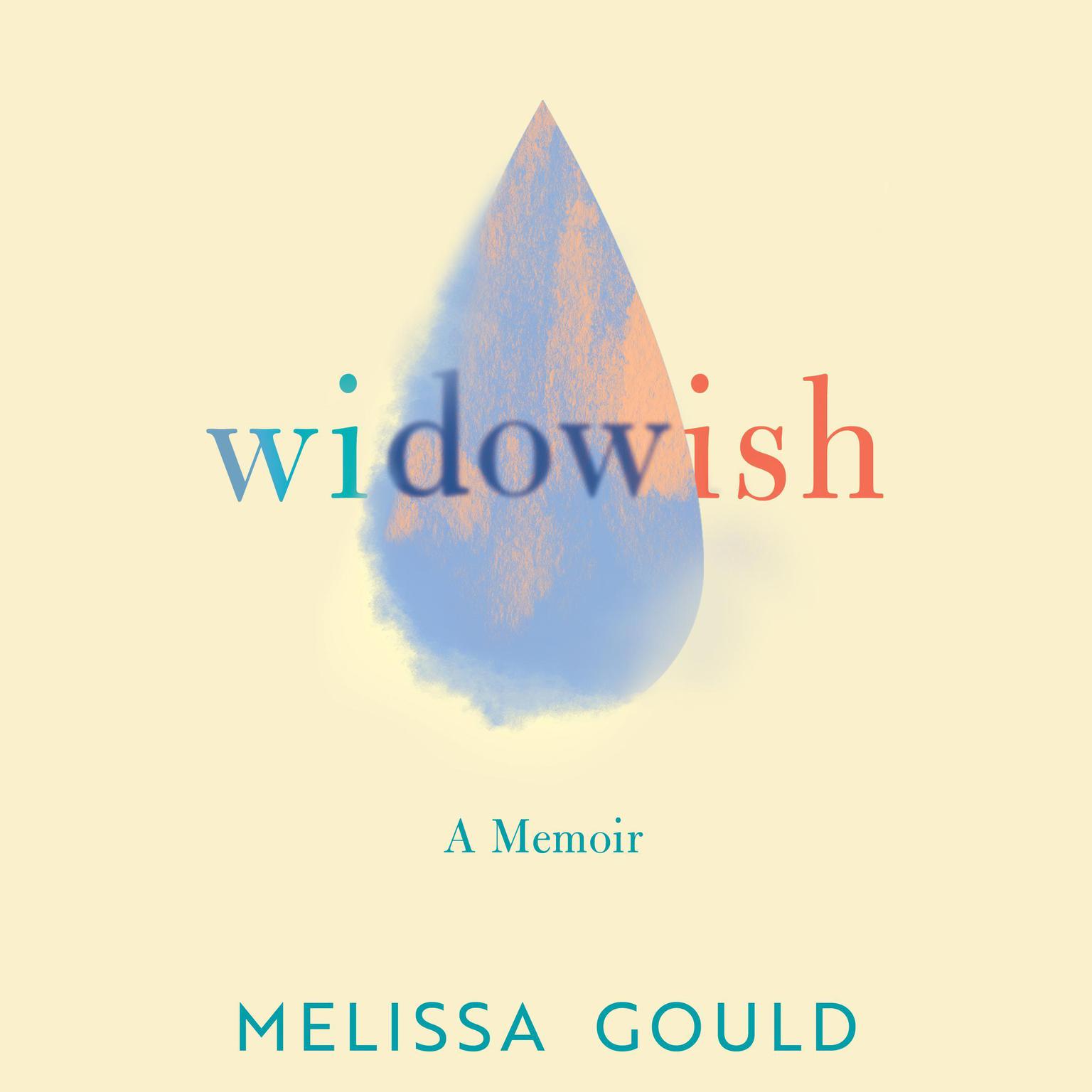 Widowish: A Memoir Audiobook, by Melissa Gould